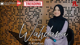 WAHDANA COVER By AI KHODIJAH [upl. by Narra826]