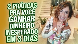 2 PRÁTICAS PRA VOCÊ GANHAR DINHEIRO INESPERADO EM 3 DIAS [upl. by Boatwright]