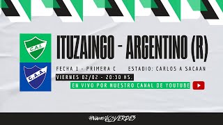 PRIMERA C  ITUZAINGÓ  ARGENTINO de ROSARIO EN VIVO  TORNEO APERTURA FECHA 1 [upl. by Nohsram911]