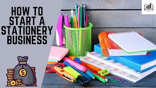 How to Start a Stationery Business  Starting a Stationery Shop amp Company Online [upl. by Triley]