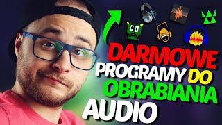 NAJLEPSZE DARMOWE PROGRAMY DO OBRABIANIA AUDIO 😍 [upl. by Muncey]