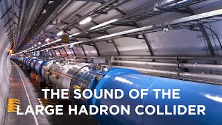 The Sound of the Large Hadron Collider [upl. by Lemyt]