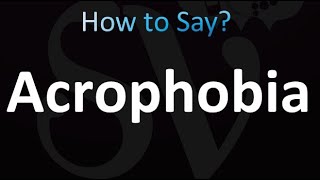 How to Pronounce Acrophobia [upl. by Rapsag]