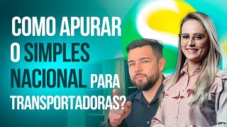 SIMPLES NACIONAL PARA TRANSPORTADORAS [upl. by Secrest724]