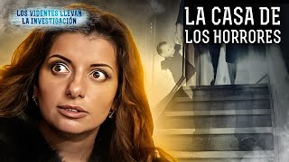 La Casa de los Horrores – LOS VIDENTES LLEVAN LA INVESTIGACIÓN  Paranormal [upl. by Cochard239]