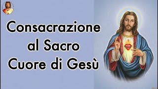 Consacrazione al Sacro Cuore di Gesù [upl. by Alexa]