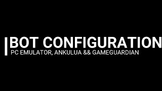 Configuration of PC Emulators Ankulua amp GameGuardian [upl. by Nosyrb]