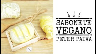 Sabonete Vegano  Peter Paiva [upl. by Ainomar137]