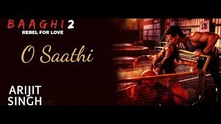 O Saathi  Baaghi 2  Arijit Singh Song  Arijit Singh MTV Unplugged  Baaghi 2 Video Song  O Sathi [upl. by Akimik]