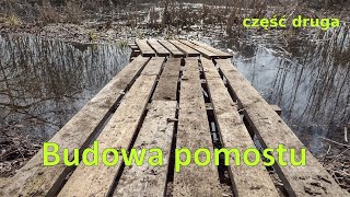 Budowa pomostu  dokończenie czy tylko rozbudowa [upl. by Enej]