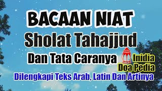 BACAAN NIAT SHOLAT TAHAJJUD Dan TATA CARANYA  Dilengkapi Teks Arab Latin Dan Artinya [upl. by Aken]