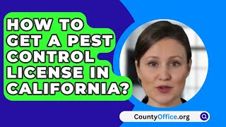 How To Get A Pest Control License In California  CountyOfficeorg [upl. by Loresz]