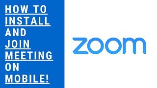 HOW TO Install ZOOM and JOIN Meeting on Mobile Device [upl. by Bianka829]