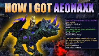 How I got Aeonaxx  Deepholm Rare Mount  Reins of the Phosphorescent Stone Drake [upl. by Bolten]