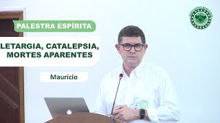 LETARGIA CATALEPSIA MORTES APARENTES  PALESTRA ESPÍRITA [upl. by Meeharbi]