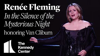 Renée Fleming  quotIn the Silence of the Mysterious Nightquot Van Cliburn Tribute  2001 Honors [upl. by Mohl655]