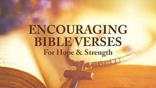 50 Encouraging Bible Verses About Hope And Strength [upl. by Hugibert75]