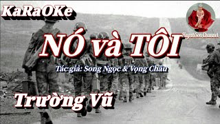 Karaoke Nó Và Tôi  Trường Vũ [upl. by Ahsakat693]