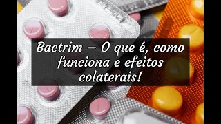 Bactrim – O que é como funciona e efeitos colaterais [upl. by Llednik]