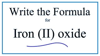 How to Write the Formula for Iron II oxide [upl. by Barr]