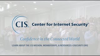 CIS® Center for Internet Security Inc [upl. by Leahsim]