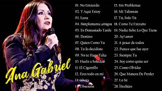 ANA GABRIEL SUS MAS HERMOSA CANCIONES 30 GRANDES EXITOS [upl. by Ecinrahs]