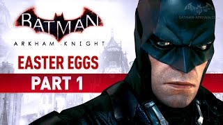 Batman Arkham Knight Easter Eggs  Part 1 [upl. by Halac]