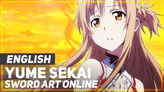 Sword Art Online  quotYume Sekaiquot Ending  ENGLISH ver  AmaLee [upl. by Giglio]