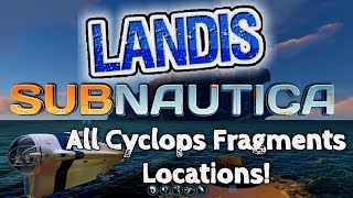 Cyclops Fragments Subnautica Guides [upl. by Ahsiym]