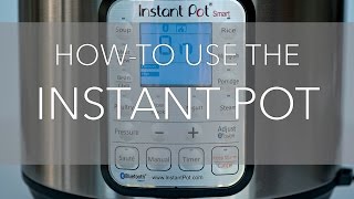 How To Use The Instant Pot Pressure Cooker [upl. by Ellennahs]