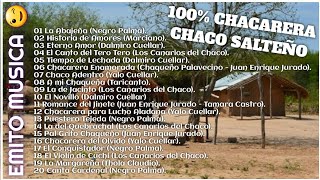 100  Chacareras  Chaco Salteño [upl. by Yramliw]