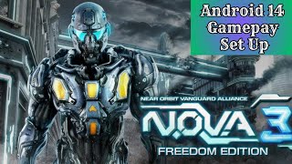 NOVA 3 Android 14 Gameplay 2024 Setup Guide [upl. by Dannie]