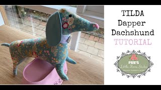 TILDA Dapper Dachshund Stuffed Toy  Step by Step Tutorial [upl. by Sisxela149]