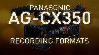 CX350 – Recording Formats [upl. by Owena]