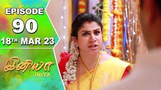 Iniya Serial  Episode 90  18th Mar 2023  Alya Manasa  Rishi  Saregama TV Shows Tamil [upl. by Eelyam]