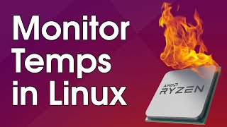 How to Monitor RYZEN CPU Temps in Linux [upl. by Aleit]