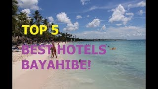 TOP 5 BEST HOTELS BAYAHIBE DOMINICAN REPUBLIC 2018 [upl. by Meehyrb]