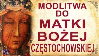 Modlitwa do Matki Bożej Częstochowskiej [upl. by Norri]