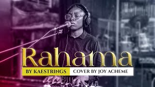 RAHAMA BY KAESTRINGS COVER BY JOY ACHEME KAESTRINGS LIVE RECORDING ACOUSTIC VERSION [upl. by Ellesor]