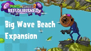 PvZ 2 Reflourished Big Wave Beach Expansion  All Levels 3342 [upl. by Pontias91]