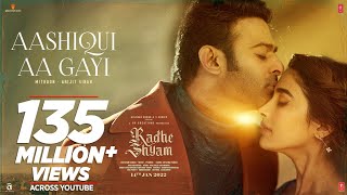 Aashiqui Aa Gayi Full Video Radhe Shyam  Prabhas Pooja Hegde  Mithoon Arijit Singh  Bhushan K [upl. by Gabriellia]