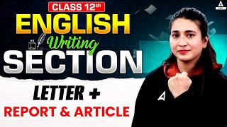 Class 12 English Writing Section  Letter  Report and Article   By Rubaika Maam [upl. by Taite185]