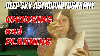 Deep Sky Astrophotography  Choosing and Planning [upl. by Acyssej]