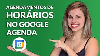 AGENDAMENTO de HORÁRIO na Google Agenda  Crie horários de agendamento para clientes e parceiros [upl. by Crissy541]