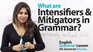 English Grammar Lesson  Using Intensifiers and Mitigators to modify Adjectives [upl. by Letnuhs]