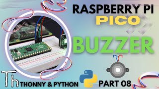 Raspberry Pi Pico  Part 08  CONTROL ACTIVE BUZZER  2022 [upl. by Yves]