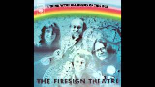 The Firesign Theater  I Think Were All Bozos on This Bus 1971 Complete Album [upl. by Notyalc524]