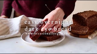 Easy Overnight Dark Rye Bread [upl. by Odnalor112]