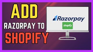 How To Add RazorPay in Shopify Simple Guide [upl. by Sandstrom]