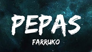 Farruko  Pepas LetraLyrics [upl. by Eetnahc]